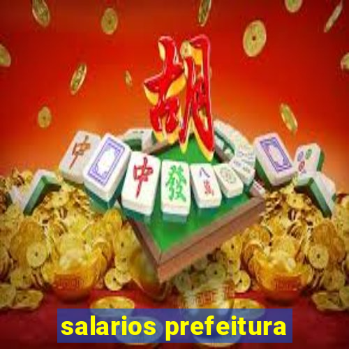 salarios prefeitura